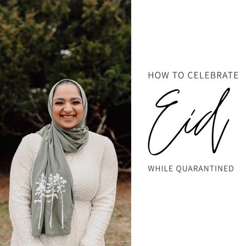 10 Tips on How to Celebrate Eid While Quarantined